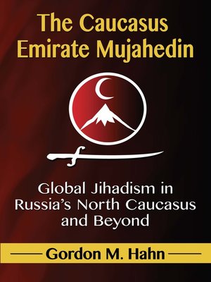 cover image of The Caucasus Emirate Mujahedin